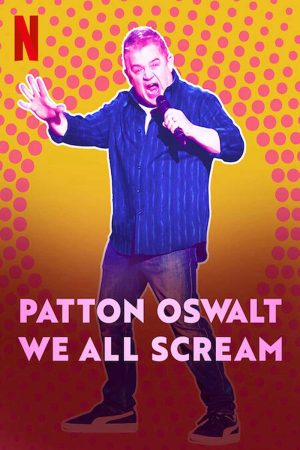 Xem phim Patton Oswalt Chúng ta cùng gào thét - Patton Oswalt We All Scream Vietsub motphim Phim Mỹ 2021