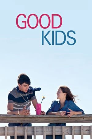 Xem phim Những Đứa Trẻ Ngoan - Good Kids Vietsub motphim Phim Mỹ 2016