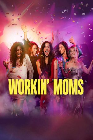 Xem phim Những bà mẹ siêu nhân ( 7) - Workin Moms (Season 7) Vietsub motphim Quốc Gia Khác 2022