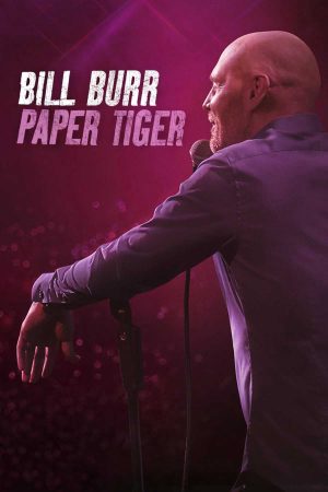 Xem phim Bill Burr Hổ Giấy - Bill Burr Paper Tiger Vietsub motphim Phim Mỹ 2018