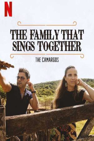 Xem phim Gia đình chung tiếng hát Nhà Camargo - The Family That Sings Together The Camargos Vietsub motphim Quốc Gia Khác 2020