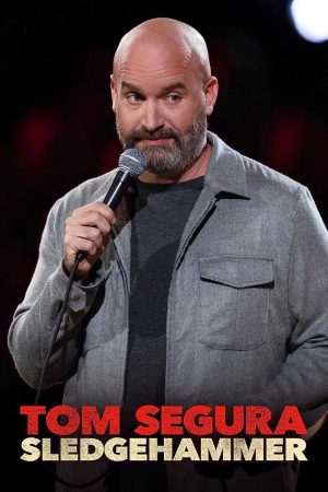 Xem phim Tom Segura Búa tạ - Tom Segura Sledgehammer Vietsub motphim Phim Mỹ 2022