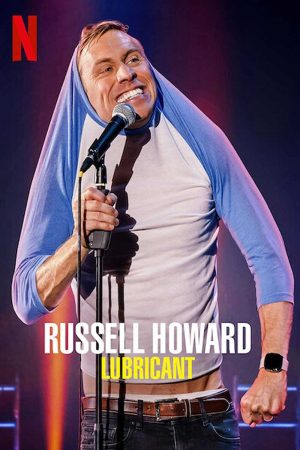 Russell Howard Chất bôi trơn