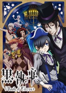 Xem phim Kuroshitsuji Book of Circus - Hắc quản gia 3 Black Butler Book of Circus Kuroshitsuji Circus Hen Kuroshitsuji Shin Series Black Butler 3 Kuroshitsuji III HD motphim Phim Nhật Bản 2014