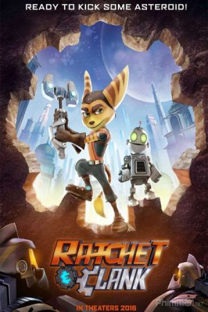 Xem phim Đặc Vụ Gà Mờ - Ratchet and Clank Vietsub motphim Phim Mỹ 2016