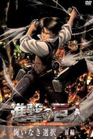 Xem phim Shingeki no Kyojin Kuinaki Sentaku - Attack on Titan No Regrets Shingeki no Kyojin Birth of Levi Vietsub motphim Phim Nhật Bản 2014