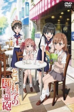 Xem phim Toaru Kagaku no Railgun Misaka san wa Ima Chuumoku no Mato desu kara - Toaru Kagaku no Railgun OVA Toaru Kagaku no Choudenjihou OVA A Certain Scientific Railgun OVA Vietsub motphim Phim Nhật Bản 2010