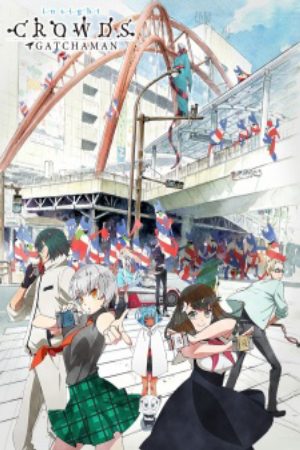 Xem phim Gatchaman Crowds Insight - Gatchaman Crowds Insight Gatchaman Crowds 2nd Season Gatchaman Crowds Second Season Vietsub motphim Phim Nhật Bản 2015