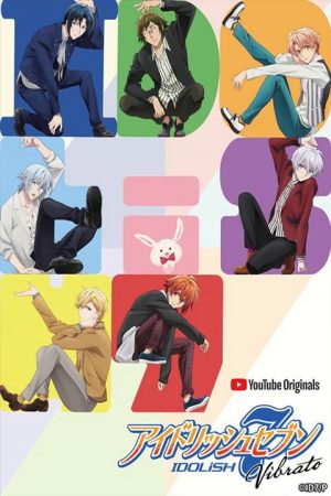 Xem phim IDOLiSH7 Vibrato - Idolish Seven IDOLiSH7 YouTube Originals Vietsub motphim Phim Nhật Bản 2018