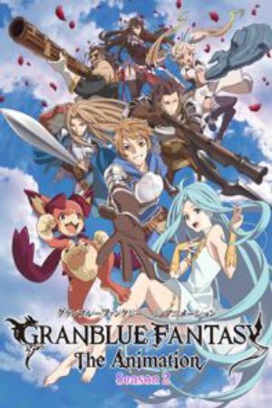 Xem phim Granblue Fantasy The Animation Season 2 - Granblue Fantasy The Animation Season 2 Vietsub motphim Phim Nhật Bản 2019