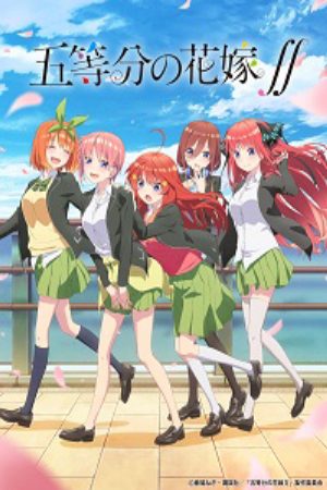 Xem phim 5 toubun no Hanayome ∬ - The Quintessential Quintuplets 2 Gotoubun no Hanayome 2nd Season The Five Wedded Brides 2nd Season 5 toubun no Hanayome 2nd Season The Quintessential Quintuplets 2nd Season Vietsub motphim Phim Nhật Bản 2021