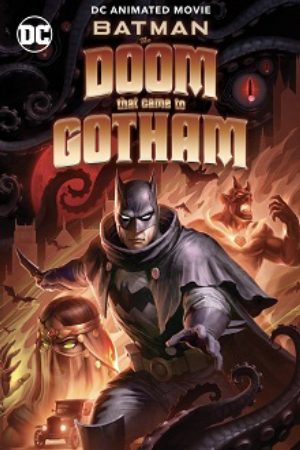 Xem phim Người Dơi Gotham Diệt Vong - Batman The Doom That Came to Gotham Vietsub motphim Phim Mỹ 2023