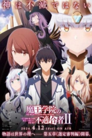 Xem phim Maou Gakuin no Futekigousha Shijou Saikyou no Maou no Shiso Tensei shite Shison tachi no Gakkou e Kayou II -  HD motphim Đang Cập Nhật 2023