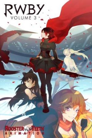 Xem phim RWBY Volume 3 - Red White Black Yellow 3 RWBY Volume 3 RWBY season 3 HD motphim Đang Cập Nhật 2015